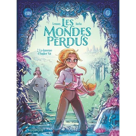 Les mondes perdus T.02 : La danseuse d'Angkor Vat : Bande dessinée