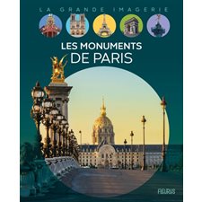 Les monuments de Paris : La grande imagerie : Édition 2025