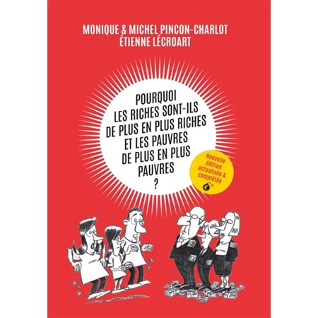 Pourquoi les riches sont-ils de plus en plus riches et les pauvres de plus en plus pauvres ? : Jamais trop tôt : Nouvelle édition actualisée & complétée