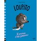 L'ennui c'est pourri ! : Loupito : Couverture rigide