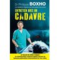 Entretien avec un cadavre : Dr Philippe Boxho - Le médecin légiste qui fait parler les morts : Nouvelle édition 2025