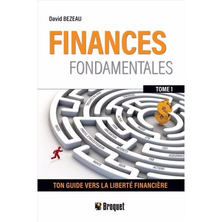 Finances fondamentales 01 : Ton guide vers la liberté financière