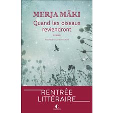 Quand les oiseaux reviendront