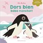 Dors bien bébé manchot ! : Un livre cache-cache : Livre cartonné