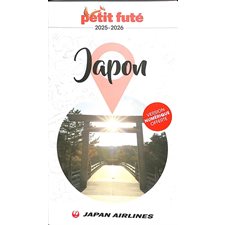 Japon : 2025-2026 (Petit futé) : Petit futé. Country guide