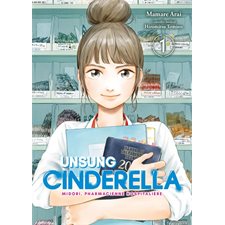 Unsung Cinderella : Midori, pharmacienne hospitalière T.01 : Manga ; ADT : SEINEN