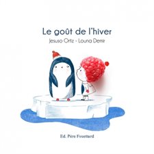 Le goût de l'hiver : Bobele : Livre cartonné