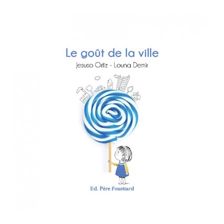 Le goût de la ville : Bobele : Livre cartonné