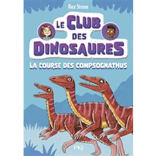 Le club des dinosaures T.05 : La course des compsognathus : 6-8
