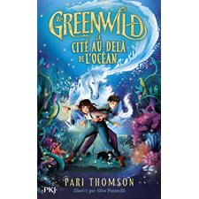 Greenwild T.02 : La cité au-delà de l'océan : 9-11