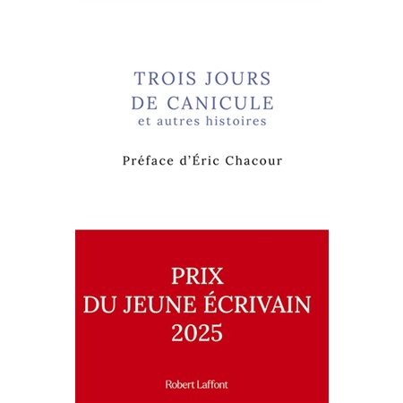 Trois jours de Canicule et autres histoires