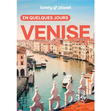 Venise en quelques jours (Lonely planet) : 7e édition : En quelques jours