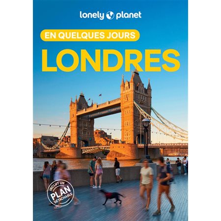 Londres en quelques jours (Lonely planet) : 9e édition : En quelques jours