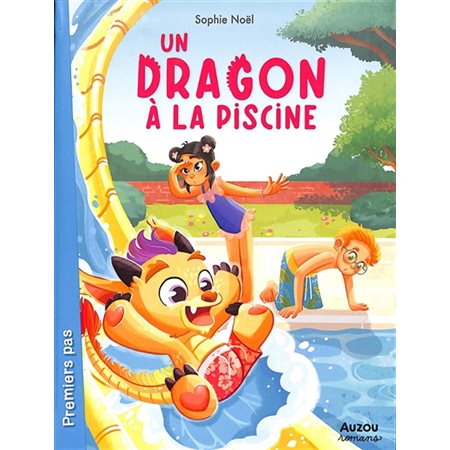 Un dragon à la piscine : Romans. Premiers pas : 6-8