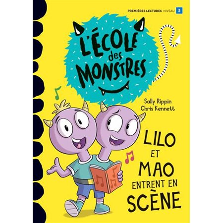 Lilo et Mao entrent en scène : L'école des monstres : Premières lectures. Niveau de lecture 3