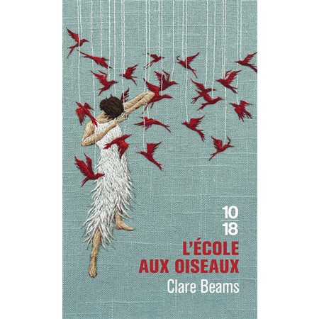 L'école aux oiseaux (FP) : 10-18. Littérature étrangère