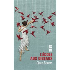 L'école aux oiseaux (FP) : 10-18. Littérature étrangère