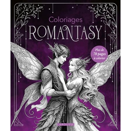 Coloriages Romantasy : Découvrez des couples fabuleux, des créatures enchantées, des enluminures gothiques et tous les motifs picturaux du genre : Épées, fleurs, crânes…etc.