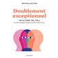 Doublement exceptionnel : HPI et TDAH, TSA, TSLA : La neuroatypie frappe souvent deux fois ...