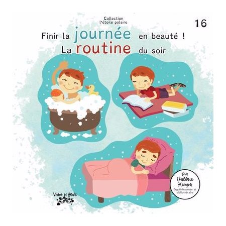 Finir la journée en beauté ! : Collection l'étoile polaire T.16 : Couverture souple