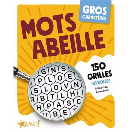 Mots abeille : 150 grilles alvéolées : Gros caractères