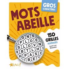 Mots abeille : 150 grilles alvéolées : Gros caractères