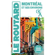 Montréal et ses environs : 2025-2026 (Routard) : Le guide du routard