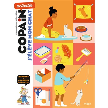 J'élève mon chat : Copain. Activités
