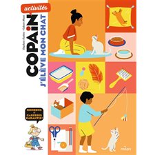 J'élève mon chat : Copain. Activités