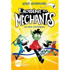 L'Académie des méchants T.03 : Les jeux horrifiques : 6-8