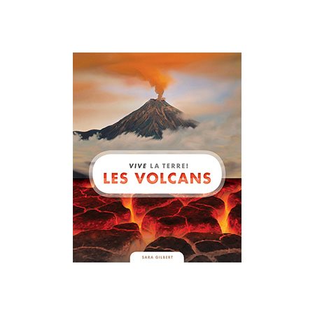 Les volcans : vive la terre !