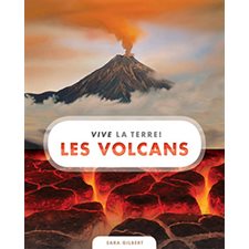 Les volcans : vive la terre !