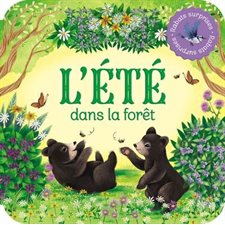 L'été dans la forêt : Rabats surprises : P'tit chou : Livre cartonné