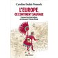L'Europe, ce continent sauvage : Comment les Amérindiens ont découvert l'Ancien Monde