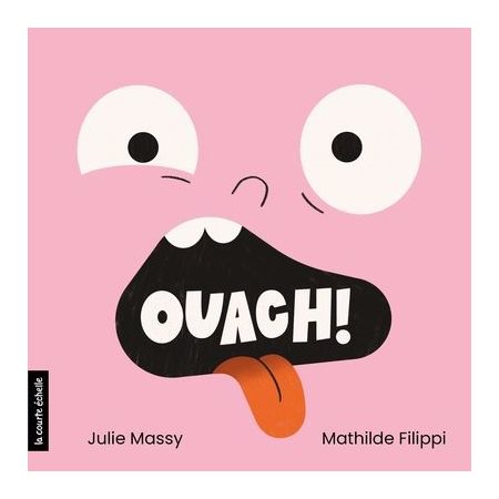 Ouach ! : Livre cartonné