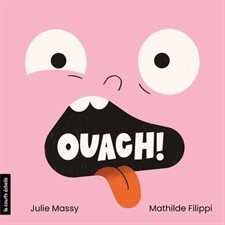Ouach ! : Livre cartonné