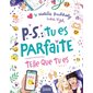 PS : tu es parfaite telle que tu es : 9-11