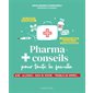 Pharmaconseils pour toute la famille : Acné, allergies, maux de ventre, troubles du sommeil ... : Une centaine de symptômes et les soins adaptés expliqués par une professionnelle