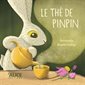 Le thé de Pinpin : Livre cartonné