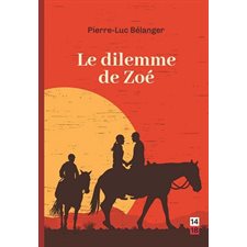 Le dilemme de Zoé : Prise Deux : 15-17