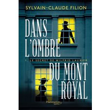 Dans l'ombre du Mont Royal T.01 : Le secret de Wilfrid Laurier : HIS
