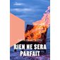 Rien ne sera parfait : Poésie