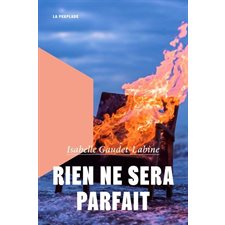 Rien ne sera parfait : Poésie