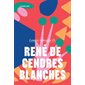 René de cendres blanches : Poésie
