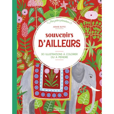 Souvenirs d'ailleurs : 30 illustrations à colorier ou à peindre : Mes jolies planches