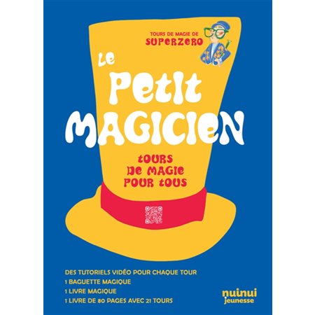 Le petit magicien : Tours de magie pour tous : Des tutoriels vidéo pour chaque tour; 1 baguette magique; 1 livre magique + 1 livre de 80 pages avec 21 tours