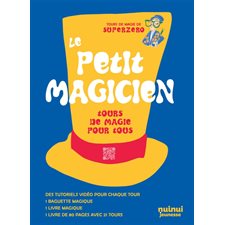 Le petit magicien : Tours de magie pour tous : Des tutoriels vidéo pour chaque tour; 1 baguette magique; 1 livre magique + 1 livre de 80 pages avec 21 tours