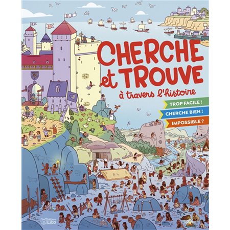 Cherche et trouve à travers l'histoire : Trop facile !; cherche bien !; impossible ?