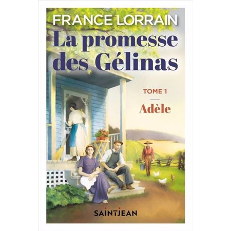 La promesse des Gélinas T.01 (FP) : Adèle : HIS