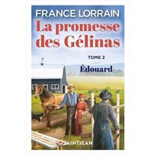 La promesse des Gélinas T.02 (FP) : Édouard : HIS